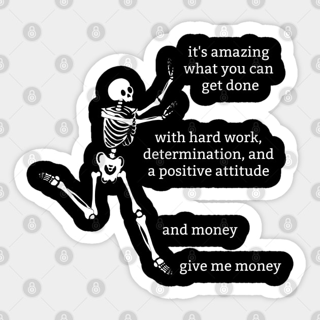 Sassy Skeleton: "Give Me Money" Sticker by Brave Dave Apparel